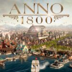 Anno 1800 City Building dan Strategi Era Revolusi Industri